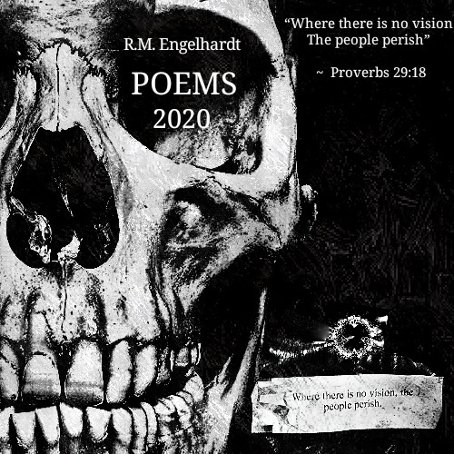 WHERE THERE IS NO VISION: Poems R.M. Engelhardt 2020 Now Available on&nbsp;Amazon