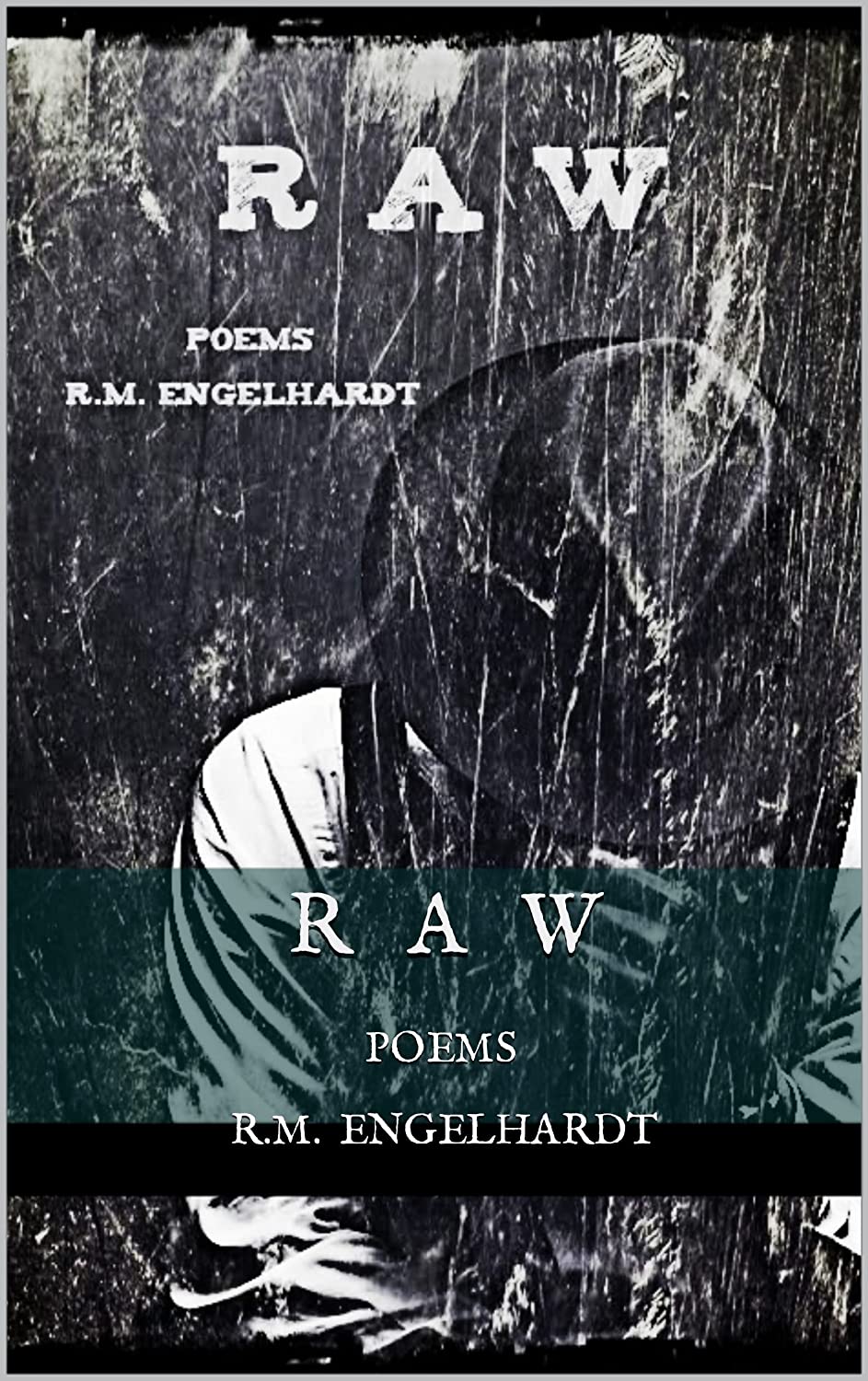R A W Poems R.M. Engelhardt Now Available On Amazon&nbsp;Kindle